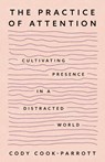 The Practice of Attention - Cody Cook-Parrott - 9781649634146