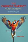 The Chinese Parrot - Earl Derr Biggers - 9781649742971