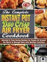 The Complete Instant Pot Duo Crisp Air Fryer Cookbook - Richard McCann - 9781649848130