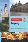 Leipzig Travel Guide: Where to Go & What to Do - Thomas Lee - 9781657200456
