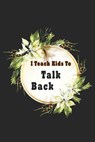 I Teach Kids To Talk Back: Speech Language Pathologist, gift for speech-language pathologist, Speech Therapy Assistants - Bouchama Pathologist - 9781659935431
