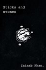 Sticks and Stones - Zainab Khan - 9781662463969