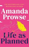 Life as Planned - Amanda Prowse - 9781662515224
