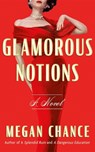 Glamorous Notions - Megan Chance - 9781662515774