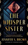 The Whisper Sister - Jennifer S. Brown - 9781662521232