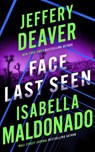 Face Last Seen - Jeffery Deaver ; Isabella Maldonado - 9781662535284