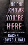 No One Knows You're Here - Rachel Howzell Hall - 9781662539008