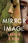 Mirror Image - Lauren E. Rico - 9781662540196