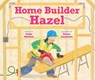 Home Builder Hazel - Linda Ashman ; Nancy Carpenter - 9781662620829