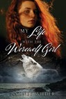 My Life with the Werewolf Girl - Sydney Wilder - 9781662816888