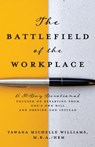 The Battlefield of the Workplace - Tawana Michelle Williams M B a Hrm - 9781662822834