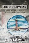 The Eternity Lens - Bill Coleman - 9781662827129