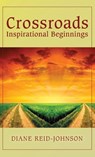 Crossroads (Inspirational Beginnings) - Diane Reid-Johnson - 9781662878442