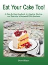 Eat Your Cake Too! - Dean Wilson - 9781662960291