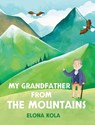 My Grandfather from the Mountains - Elona Kola - 9781662969690