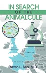 In Search of the Animalcule - Steven L. Berk M. D. - 9781663248015