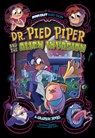 Dr. Pied Piper and the Alien Invasion: A Graphic Novel - Brandon Terrell - 9781663921420