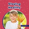 STAYING HEALTHY - RICHARDSON,  Ashley - 9781663976802