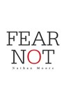 Fear Not - MOORE,  Nathan - 9781664145320