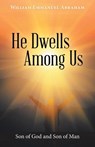 He Dwells Among Us - ABRAHAM,  William Emmanuel - 9781664237926