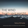 The Wind That Lays Waste Lib/E -  - 9781665112314