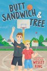 Butt Sandwich & Tree - Wesley King - 9781665902632