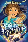 The Problem with Prophecies - Scott Reintgen - 9781665903585