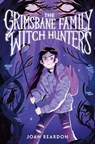 The Grimsbane Family Witch Hunters - Joan Reardon - 9781665929578