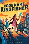 Code Name Kingfisher - Liz Kessler - 9781665929745