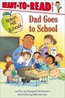 Dad Goes to School - Margaret McNamara - 9781665931472