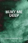 Bury Me Deep - Christopher Pike - 9781665940603