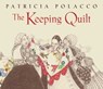 The Keeping Quilt - Patricia Polacco - 9781665962650