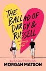 Ballad of Darcy and Russell - Morgan Matson - 9781665964500