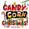 Candy Corn Christmas! - Jonathan Fenske - 9781665973663