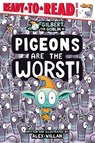 Pigeons Are the Worst!: Ready-To-Read Level 1 - Alex Willan - 9781665986014