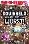 Squirrels Are the Worst! - Alex Willan - 9781665986052
