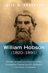 William Hobson (1820-1891) - Julie M Anderson - 9781666713633