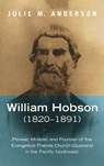 William Hobson (1820-1891) - Julie M Anderson - 9781666713640