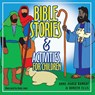 Bible Stories and Activities for Children - BANKAY,  Anne-Maria ; Ellis, Doreen - 9781666738049