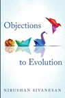 Objections to Evolution - Nirushan Sivanesan - 9781666776355