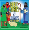 Bible Stories and Activities for Children - Anne-Maria Bankay ; Doreen Ellis - 9781666798241