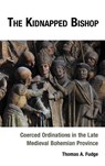 The Kidnapped Bishop - Thomas Fudge - 9781666926637