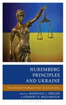 Nuremberg Principles and Ukraine - Marshall J. Breger ; Herbert R. Reginbogin - 9781666960761