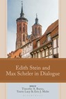 Edith Stein and Max Scheler in Dialogue - Eric Mohr ; Timothy A. Burns ; Travis Lacy - 9781666965452