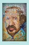 Global Shakespeare and Visual Art - Islam Issa ; Mario Murgia - 9781666972955