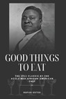 Good Things to Eat - Rufus Estes - 9781667305813