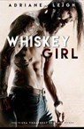 Chica Whiskey - Adriane Leigh - 9781667423791