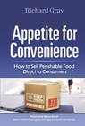 Appetite for Convenience - Richard Gray - 9781667808246