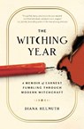 The Witching Year - Diana Helmuth - 9781668002995