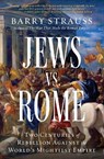 Jews vs. Rome - Barry Strauss - 9781668009604
